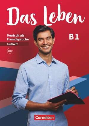 Das Leben - Deutsch als Fremdsprache - Allgemeine Ausgabe - B1: Gesamtband. Testheft mit Audios online de Hermann Funk