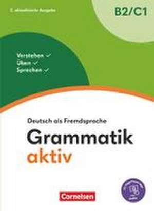 Grammatik aktiv B2/C1 de Friederike Jin