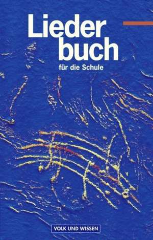 Liederbuch für die Schule - Für das 5. bis 13. Schuljahr - Östliche Bundesländer und Berlin - Bisherige Ausgabe. Schülerbuch de Manfred Grote