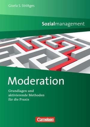 Sozialmanagement: Moderation de Gisela S. Strötges