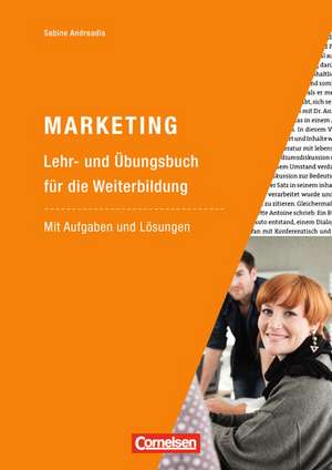 Marketing - Lehr- und Übungsbuch für die Weiterbildung de Sabine Andreadis