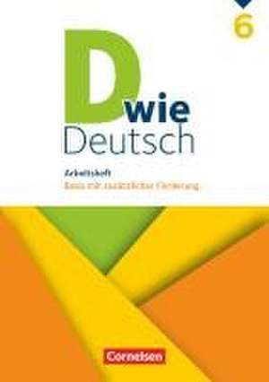 D wie Deutsch 6. Schuljahr - Arbeitsheft mit Lösungen de Ulrich Deters