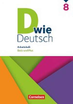 D wie Deutsch 8. Schuljahr. Arbeitsheft mit Lösungen de Sven Grünes