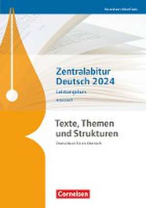 Texte, Themen und Strukturen. Zentralabitur Deutsch 2024 - Leistungskurs - Nordrhein-Westfalen de Christoph Fischer