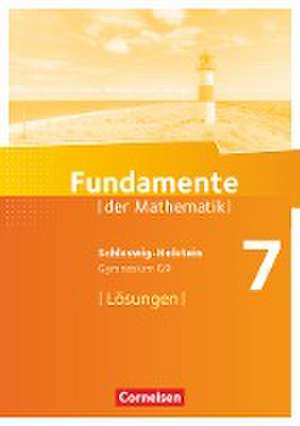 Fundamente der Mathematik 7. Schuljahr - Schleswig-Holstein G9 - Lösungen zum Schülerbuch