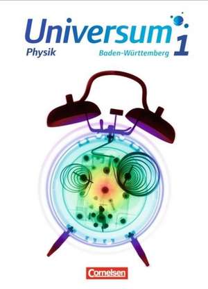 Universum Physik 1. Sekundarstufe I. Schülerbuch Baden-Württemberg de Ursula Wienbruch