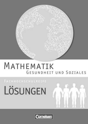 Mathematik Fachhochschulreife Gesundheit und Soziales. Lösungen zum Schülerbuch de Juliane Brüggemann