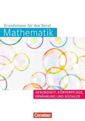 Mathematik Gesundheit und Soziales. Arbeitsbuch de Wolfgang Ehmer