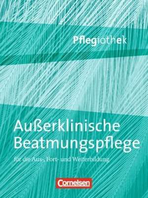 Pflegiothek: Außerklinische Beatmung in der Pflege de Irmgard Hofmann