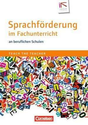 Teach the teacher: Sprachförderung im Fachunterricht an beruflichen Schulen de Katrin Günther