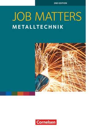 Job Matters 2nd Edition A2 - Metalltechnik. Arbeitsheft de David Clarke