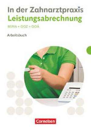 Zahnmedizinische Fachangestellte. Leistungsabrechnung - Arbeitsbuch mit Lösungen de Susanne Weiß