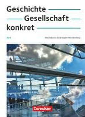 Geschichte, Gesellschaft, konkret. Berufsfachschule Baden-Württemberg- Schulbuch mit interaktiven Übungen de Martin Clausnitzer