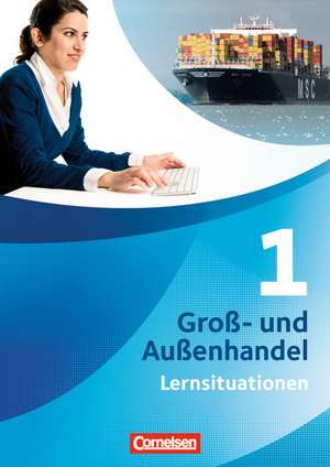 Groß- und Außenhandel 01. Arbeitsbuch mit Lernsituationen de Christian Fritz