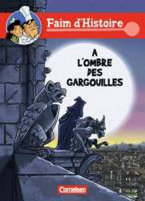 Faim d'Histoire. A l'ombre des gargouilles de Reinhold Zellner