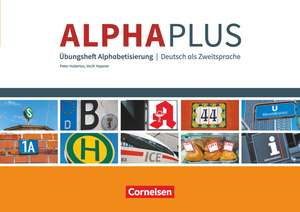 Alpha plus - Basiskurs A1 - Übungsheft de Peter Hubertus
