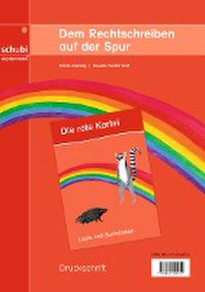 Dem Rechtschreiben auf der Spur. Rechtschreibkartei 1. Ausgabe in Druckschrift