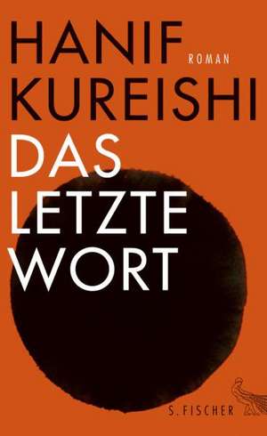 Das letzte Wort de Hanif Kureishi