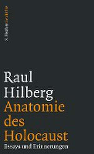 Anatomie des Holocaust de Raul Hilberg