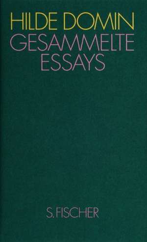 Gesammelte Essays de Hilde Domin