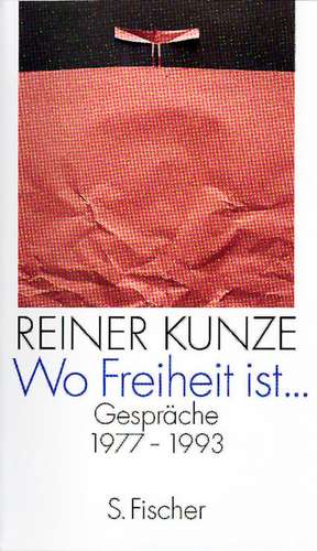 Wo Freiheit ist ... de Reiner Kunze