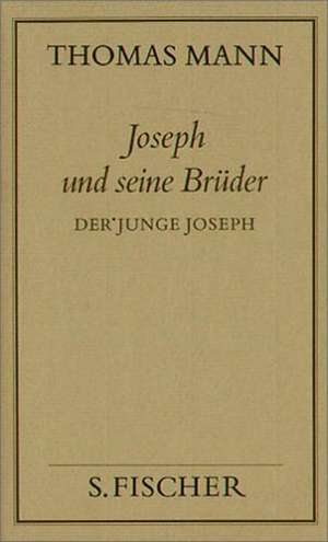 Joseph und seine Brüder II. Der junge Joseph ( Frankfurter Ausgabe) de Thomas Mann