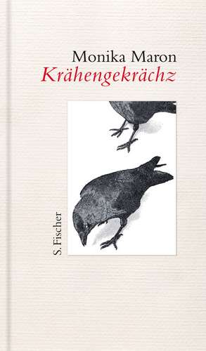 Krähengekrächz de Monika Maron