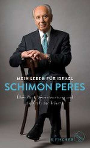 Mein Leben für Israel de Schimon Peres