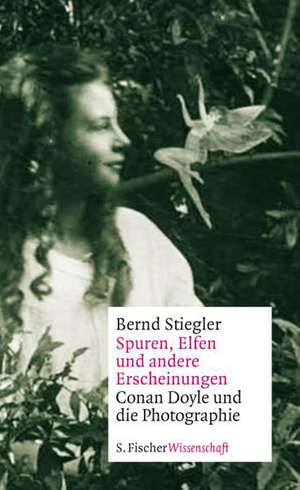 Spuren, Elfen und andere Erscheinungen de Bernd Stiegler