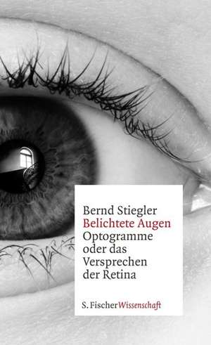 Belichtete Augen de Bernd Stiegler