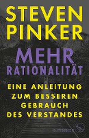 Mehr Rationalität de Steven Pinker