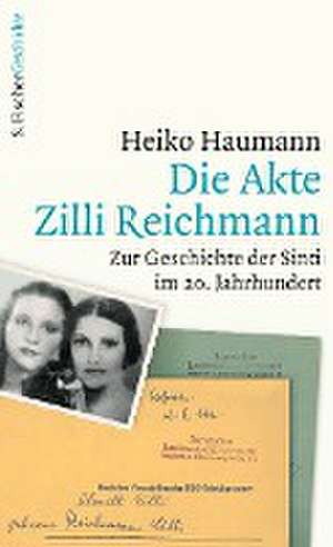 Die Akte Zilli Reichmann de Heiko Haumann