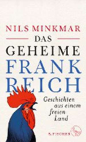 Das geheime Frankreich de Nils Minkmar