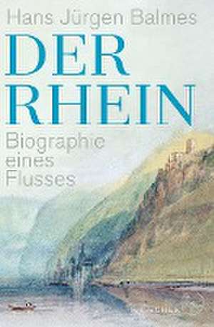 Der Rhein de Hans Jürgen Balmes