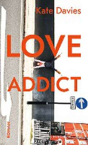 Love Addict de Kate Davies