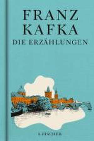 Die Erzählungen de Franz Kafka