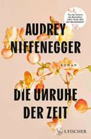 Die Unruhe der Zeit de Audrey Niffenegger