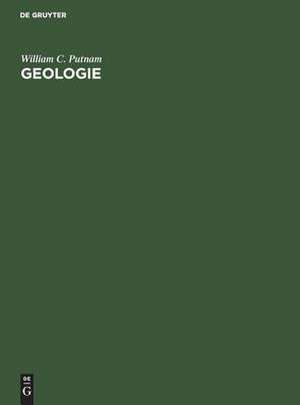 Geologie: Einführung in ihre Grundlagen de William C. Putnam