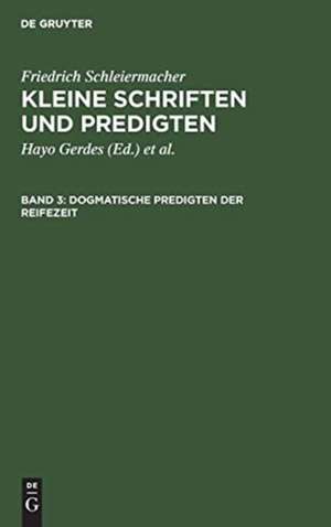 Dogmatische Predigten der Reifezeit de Friedrich Schleiermacher