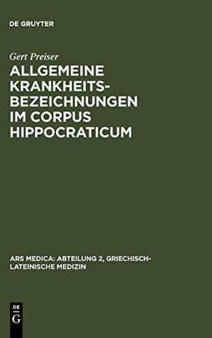 Allgemeine Krankheitsbezeichnungen im Corpus Hippocraticum: Gebrauch und Bedeutung von Nousos und Nosema de Gert Preiser