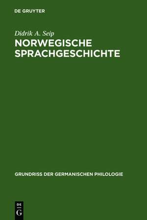 Norwegische Sprachgeschichte de Didrik A. Seip