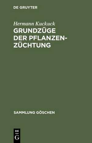 Grundzüge der Pflanzenzüchtung de Hermann Kuckuck