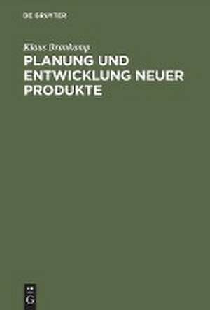 Planung und Entwicklung neuer Produkte de Klaus Brankamp