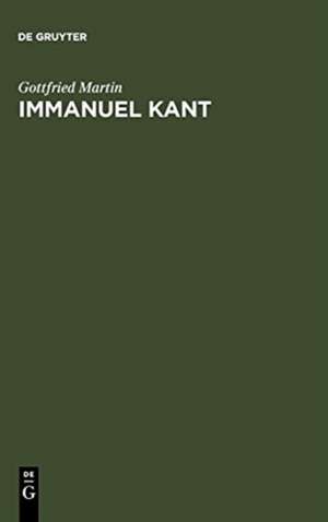 Immanuel Kant: Ontologie und Wissenschaftstheorie de Gottfried Martin