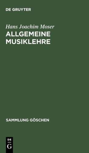 Allgemeine Musiklehre de Hans Joachim Moser