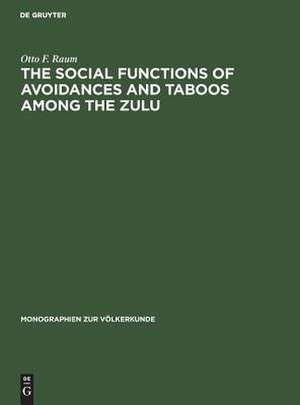 The Social Functions of Avoidances and Taboos among the Zulu de Otto F. Raum