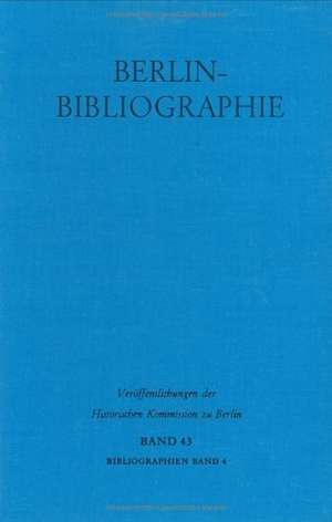 Berlin-Bibliographie 1961 bis 1966: Senatsbibliothek Berlin de Hans Herzfeld