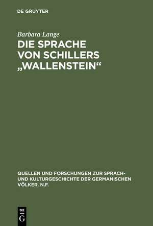 Die Sprache von Schillers "Wallenstein" de Barbara Lange