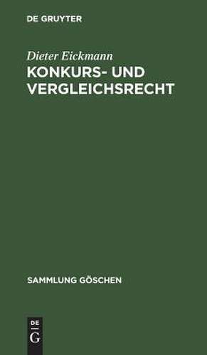 Konkurs- und Vergleichsrecht de Dieter Eickmann