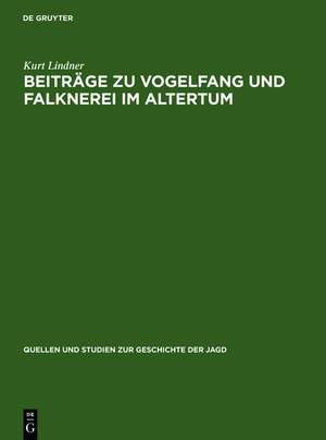 Beiträge zu Vogelfang und Falknerei im Altertum de Kurt Lindner